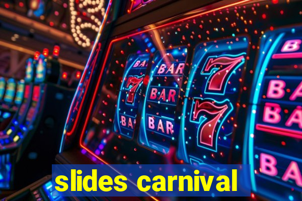 slides carnival